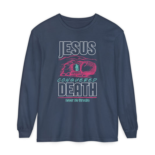 Jesus Conquered Death | Comfort Colors | Unisex Long Sleeve Tee
